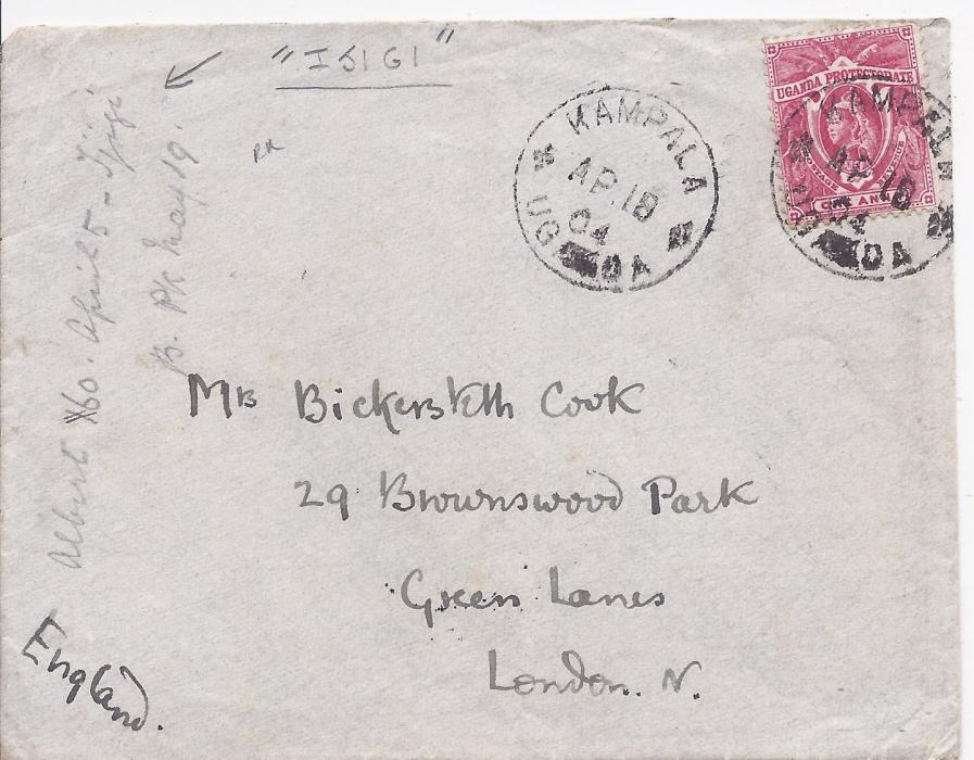 Uganda 1904 (AP 18) cover to London franked 1a. tied Kampala Uganda cds, reverse with Mombasa transit and arrival cds,the envelope is endorsed by recipient as letter sent on 5th April from Ijiji.