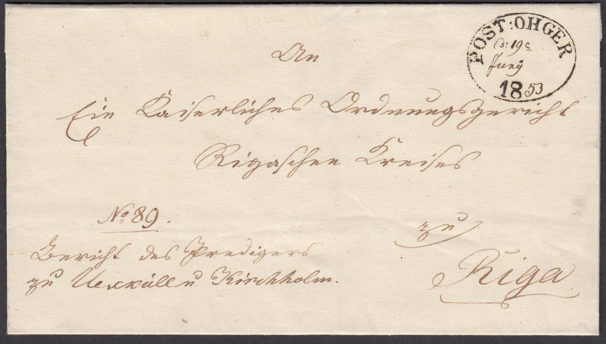 LATVIA 1853 outer letter sheet to RIGA bearing fine oval POST:OHGER/18 date stamp with day, month and balance of year applied in manuscript; arrival backstamp. Fine condition.
