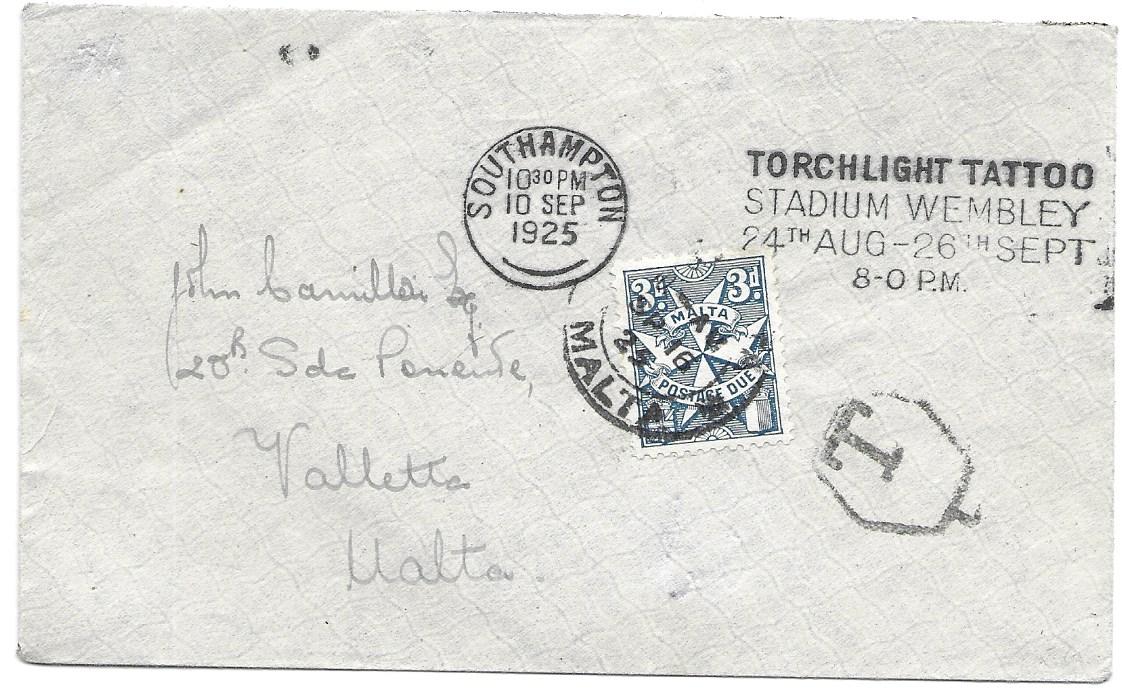 Malta 1925 stampless incoming cover from Southampton bearing machine advertising slogan cancel for Torchlight Tattoo, hexagonal framed ‘T’ handstamp and 3d. Postage Due applied and tied partial (Valetta) cds.
