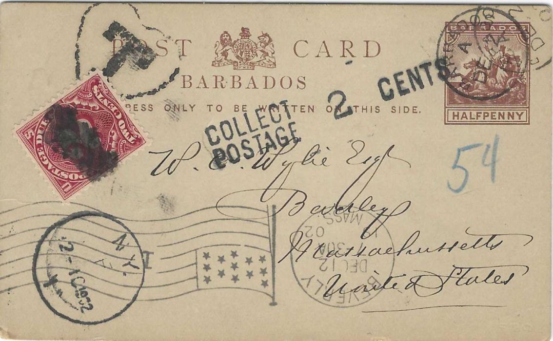 Barbados 1900 1/2d. stationery card underfranked from Battery Rock to United States bearing Barbados despatch cds, framed T handstamp top left, COLLECT/POSTAGE 2 CENTS handstamp with pre cancelled 2c. postage due applied, New York transit and Beverly Mass flag machine cancel.