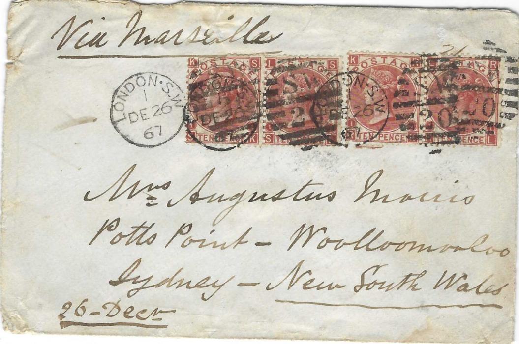 Great Britain 1867 (DE 26) cover to Sydney, Australia franked by two pairs of 1867 Wmk Spray 10d. red-brown, plate 1, SK-SL and RK-RL, tied by London SW 20 duplex, some slight faults with SK damaged top left, RK tiny nick bottom left. Envelope endorsed “Via Marseille” and Ship Letter Sydney backstamp. A fine high franking multiple franking. R.P.S,L Certificate 2015.