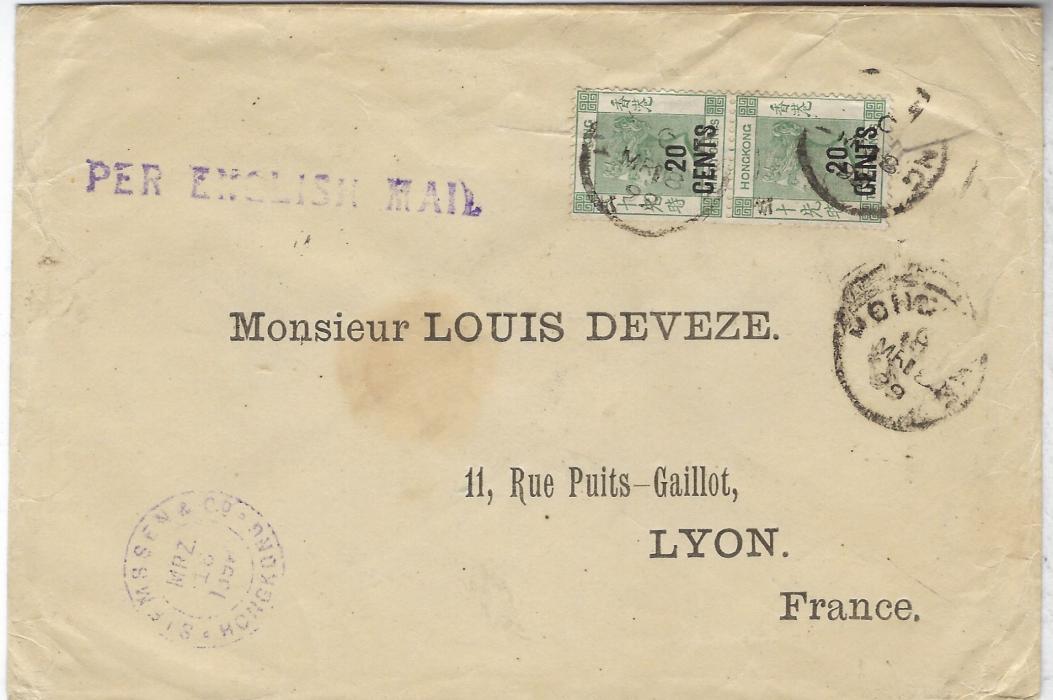 Hong Kong 1899 printed envelope to Lyon, France franked vertical pair of 20c on 30c grey-green with extra Chinese character handstamp, tied Hong Kong cds, straight-line PER ENGLISH MAIL handstamp and dated Siemssen & Co company handstamp, arrival backstamp.