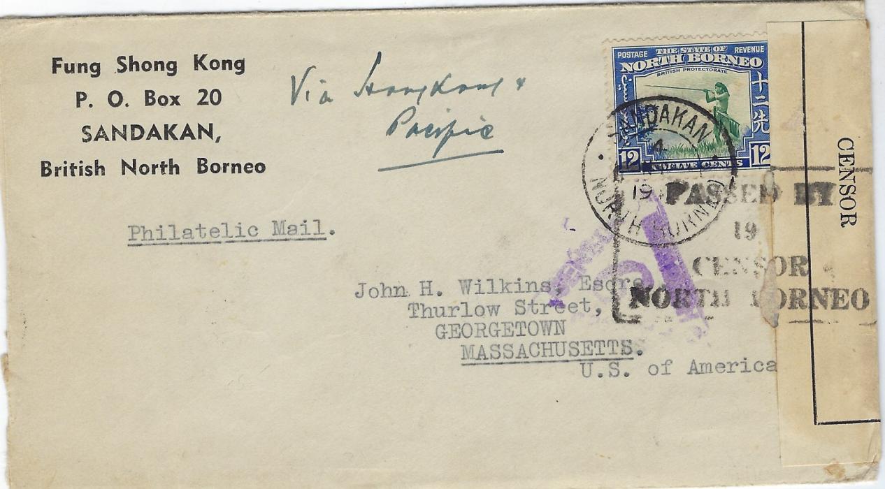 North Borneo 1940 cover to Georgetown, Mass., USA bearing single franking 12c. tied Sandakan cds, endorsed “Via Hong Kong &/ Pacific”, Passed By Censor sealing tape tied on front and back ‘PASSED BY/ 19/ CENSOR/ NORTH BORNEO’, Victoria Hong Kong transit backstamp and triangular framed censor handstamp on front.