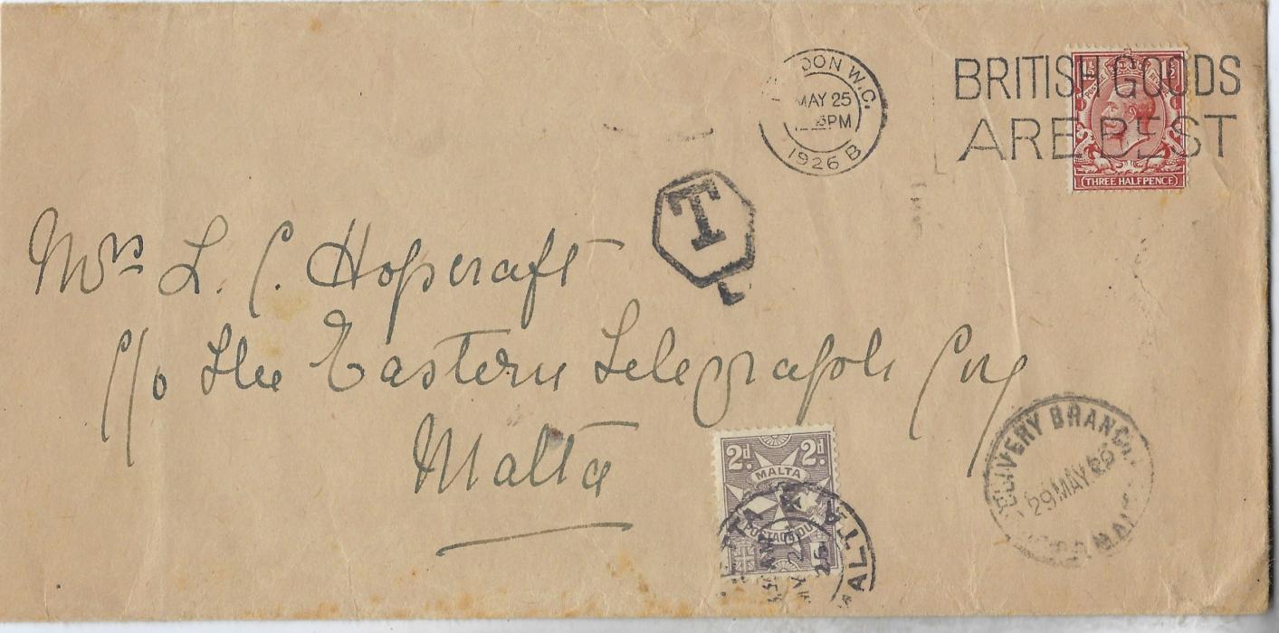 Malta 1926 incoming cover from London, underfranked with 1½d. and hexagonal framed ‘T’ applied, 2d. Postage Due applied and tied Valetta cds, to right Delivery Branch cds of same date, further Valetta cds on reverse.