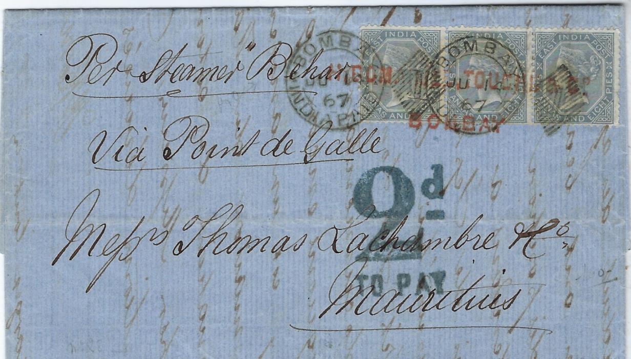 India 1867 (JU 14) entire from Bombay to Mauritius endorsed “Per Steamer “Behar”/ Via Point de Galle”, franked at 20a rate by 1866-78 6a8p slate (issued Apr 1867) horizontal strip of three, tied by two fine Bombay India Paid duplex and by red company chop, ‘2d TO PAY’ charge mark and arrival backstamp in same ink; light filing creases, a most attractive usage of this stamp.