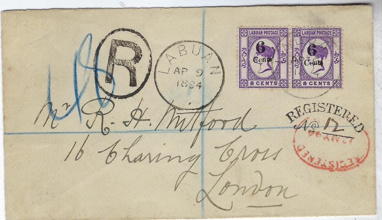 Labuan 1894 (AP 9) registered cover to London franked pair 1891-92 ‘6 Cents’ on 8c. tied cds with another alongside, fine cursive REGISTERED handstamp with manuscript number”12”, this overstruck with arrival date stamp, reverse with London cds; part of backflap missing otherwise a fresh, good looking example.