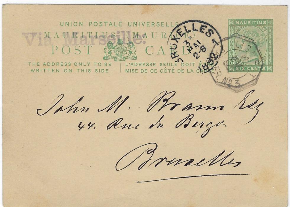 Mauritius (Postal Stationery) 1892 6c green card to Brusells, endorsed with handstamp ‘Via Marseille’ and cancelled on board with French maritime Ligne T Paq. Fr. No.3 date stamp partially overstruck by arrival cds, two words greetings message.