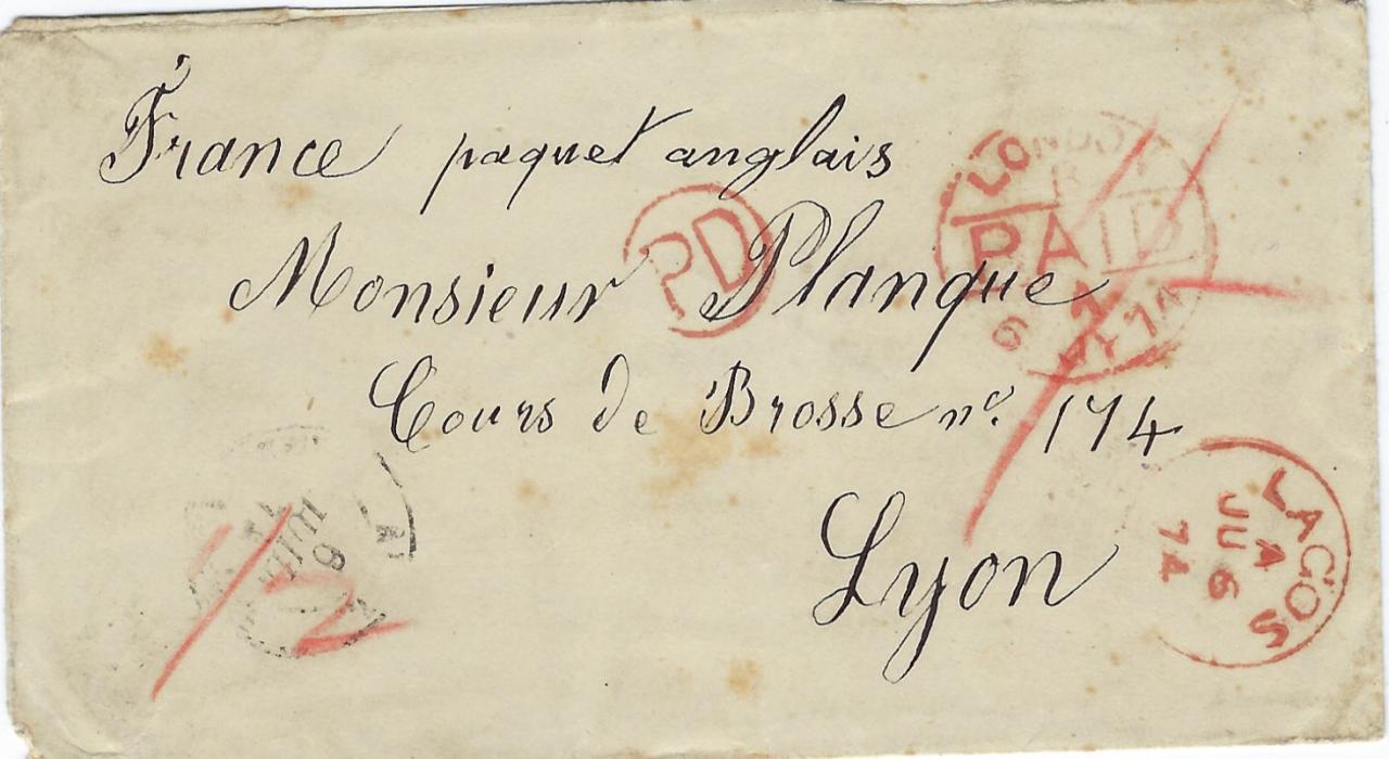Nigeria (Lagos) 1874 cover to Lyon, annotated “paquet anglais”  bearing red Lagos index A cds, circular framed PD probbly applied at London. By January 1871 the ½ oz rate was “1/2”  with “1/-“ accountable to London, the Colony retaining 2d. French entry cds bottom left and arrival cds. Good cover, ex Sacher.