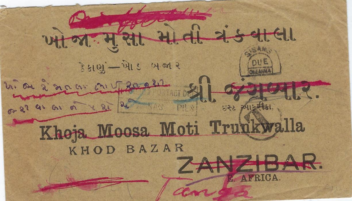 Zanzibar 1914 (4 SE) printed envelope unpaid from Sisang with despatch backstamp, front with ‘horseshoe’ showing single deficiency, circular ‘T’, Zanzibar arrival backstamp of OC 22, FOREIGN POSTAGE DUE/ 2 ANNAS – PIES HANDSTAMP. The envelope appears to have been redirected to Tanga, German East Africa but no indication of travel, the War had been declared in August.175