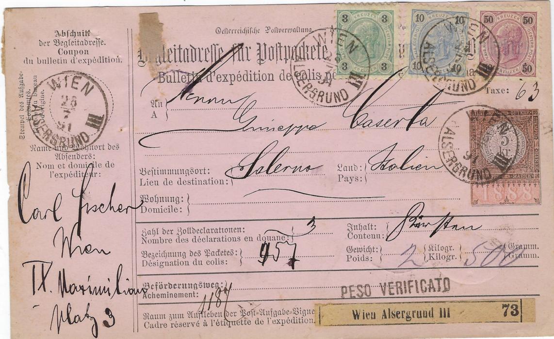 Austria 1891 (25/7) 5kr. parcel card to Salerno, Italy franked 1890 3kr., 10kr. and 50kr. tied Wien Alsergrund III, reverse with Pontafel and Pontebra transits (The former the Slovenian name for the same town) and Salerno arrival; a few pin holes; good condition.                       