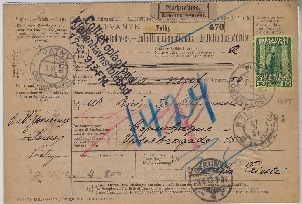 Austrian Levant 1913 parcel card to Copenhagen bearing a single franking 10 piaster tied by Vathy Osterr. Post date stamp repeated at left, Trieste transit below and Berlin transit below this with a different Berlin transit backstamp as well as arrival cds; fine single franking.