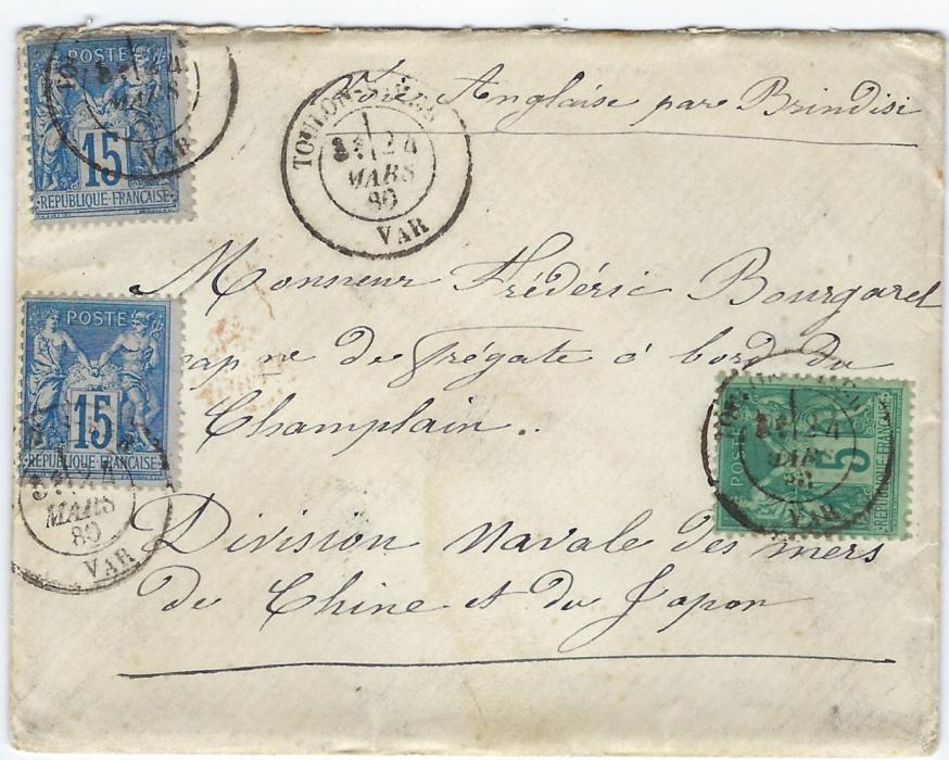 China (French  Post Offices) 1880 cover from Toulon-S-Mer addressed to the “Champlain”, “Division navale des mers de Chine et du Japon”, endorsed “Voie Anglaise par Brindisi”, franked at 35c. rate, reverse with Paris A Modane  transit; fine condition with thick letter contents.