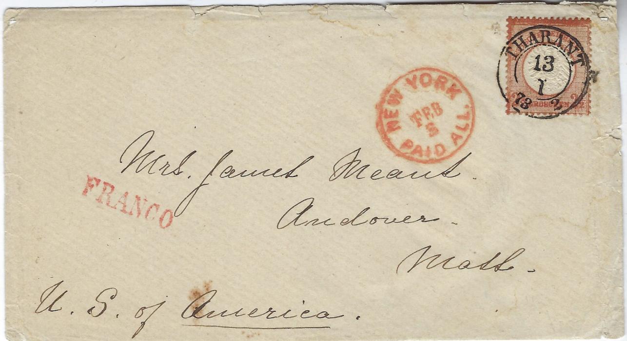 Germany 1873 (13/1) cover to Andover, Mass., USA bearing single franking 2½Gr. tied double-ring Tharant cds, red straight-line FRANCO and New York Paid All cds; some slight faults to edges of envelope.