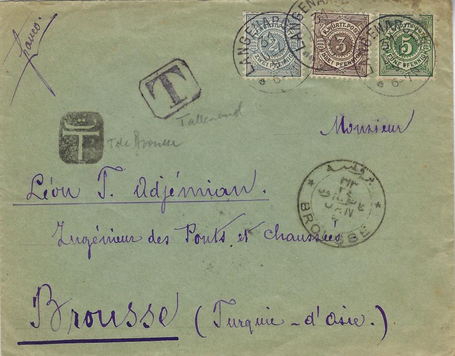 Germany (Wurttemberg) 1897 (31 Dez) cover to Brousse, Turkey underfranked with 1890 3pf. and 5pf. and 1894 2pf. grey tied Langenargen cds, framed T handstam, on arrival intaglio tax handstamp but no postage dues, arrival cancels front and back, that on reverse tying a Leipzig Stamp Exhibition vignette.