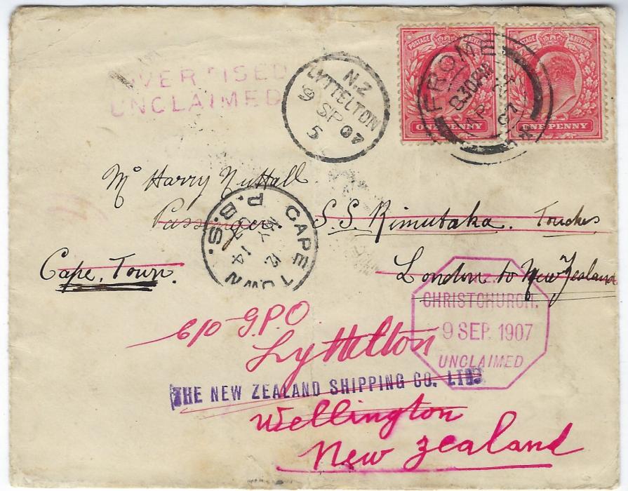 Great Britain 1907 (AP 24) cover addressed to a passenger on S.S. Rimutaka, Cape Town/ London to New Zealand franked pair 1d. KEVII tied Frome cds, Bristol transit on reverse of next day and Cape Town arrival of MY 14, missing the ship and forwarded  to Lyttleton, Wellington with Cape Town P.B.S. cds of MY 14, Lyttelton arrival on 9 SP, octagonal Christchurch Unclaimed and two-line handstamp ADVERTISED/ UNCLAIMED. Vertical filing crease.