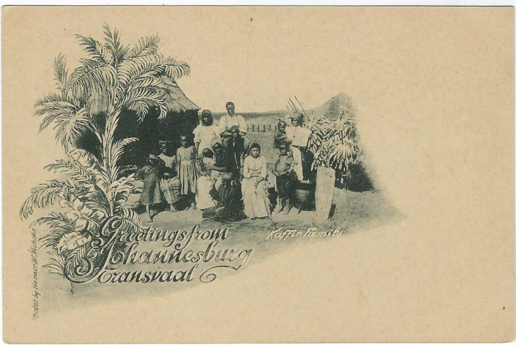Transvaal 1897 1 Penny rose-carmine card entitled Greetings from Johannesburg Transvaal bearing single image entitled ‘Kaffir Family’ good unused