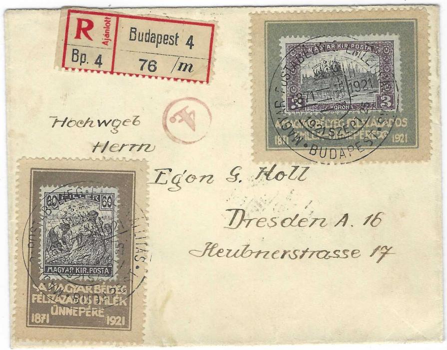 Hungary 1921 registered cover to Dresden franked with 60h. and 3k. with collar celebrating 50th anniversary of Hungarian stamps, each cancelled with special commemorative cachet, scarce registered external usage, fine condition.