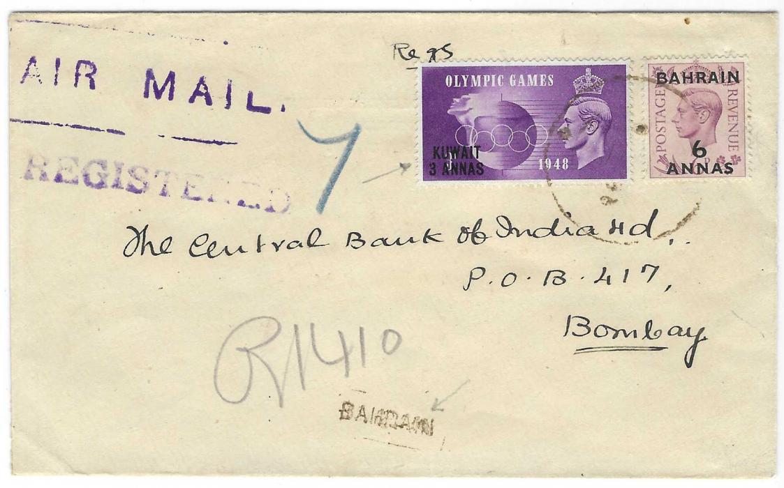 Bahrain (Kuwait combination cover) 1948 unclearly dated inter bank registered cover to Bombay franked Bahrain 6a. on 6d. definitive in combination with Kuwait 1949 London Olympics 3d. tied single large cds, straight-line BAHRAIN registration handstamp with manuscript number above, arrival backstamp. Fine and unusual usage of Olympic stamp.