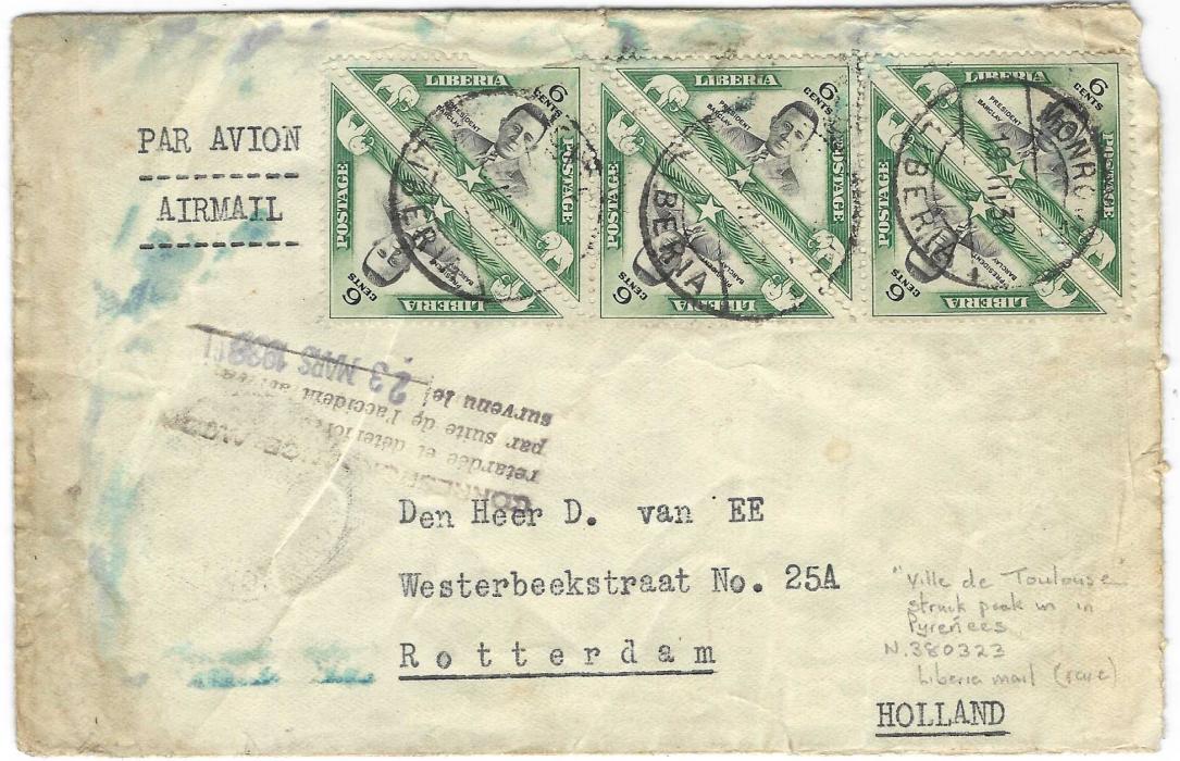 Liberia (Crash Mail) 1938 (19 MR) airmail cover to Rotterdam, Holland franked block of six 1937 6c. with Monrovia date stamps. The aeroplane “Ville de Toulouse” struck a peak in the Pyrense with four-line dated handstamp applied (Nierinck N.380323); some damage to envelope and one stamp faulty.