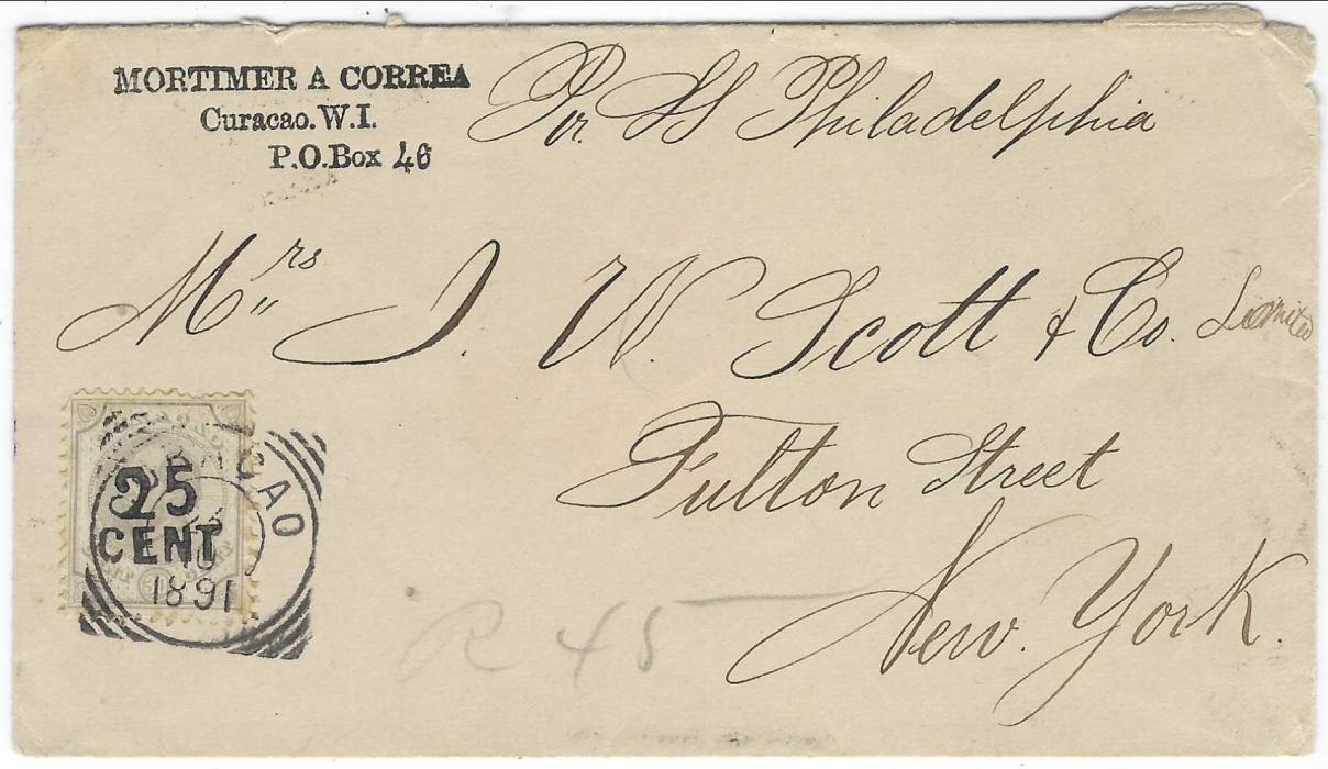 Netherland West Indies (Curacao) 1891 (23/10) cover to New York bearing single franking 25 CENT on 30c. pearl grey (perf fault at top) paying the double rate, tied square circle Curacao date stamp. At top annotation “Per SS Philadelphia” of the Red D Line. Opera Glasses arrival backstamp.