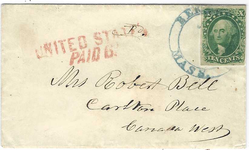 United States 1851-57 10c. Washington, type III (Sc 14) with close to full margins tied by blueBerkley Mass. date stamp, addressed to Carlton Place, Canada West. At left red two-line UNITED STATES/ PAID 6 accountancy. Reverse with faint Toronto transit and arrival cds.