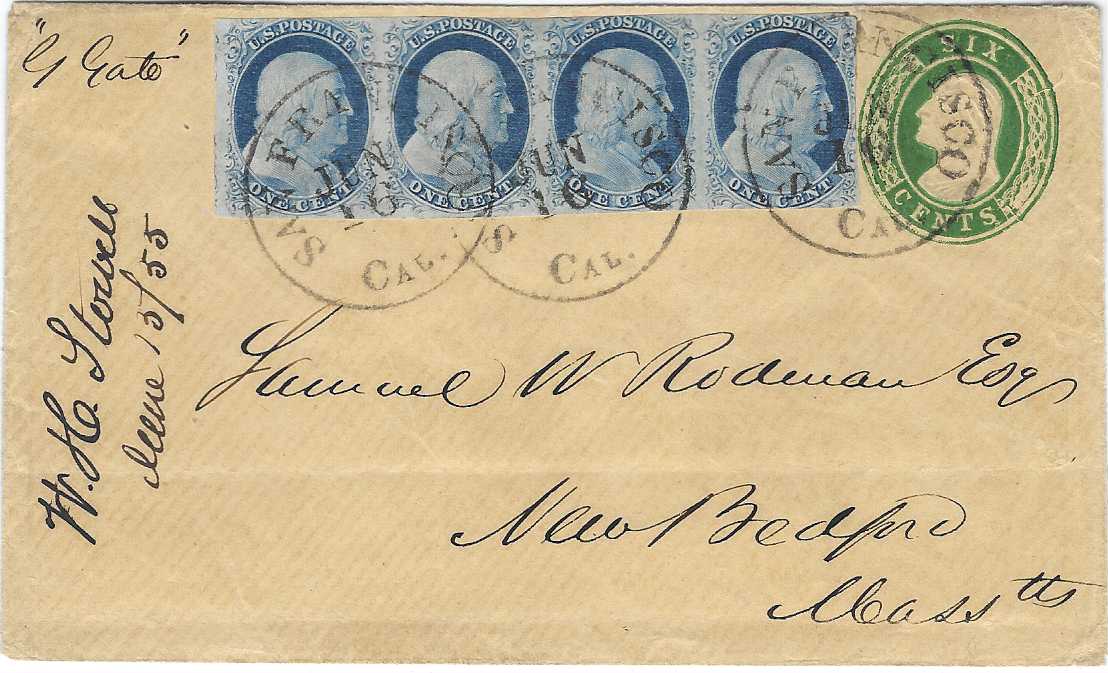 United States 1855 6c. green on buff stationery envelope uprated with 1851 1c. blue horizontal strip of four (variable margins and internal paper break on third stamp) cancelled by three San Francisco date stamps, to New Bedford, Mass. Without backstamps; fine and attractive, The Philatelic Foundation Cert (2003).