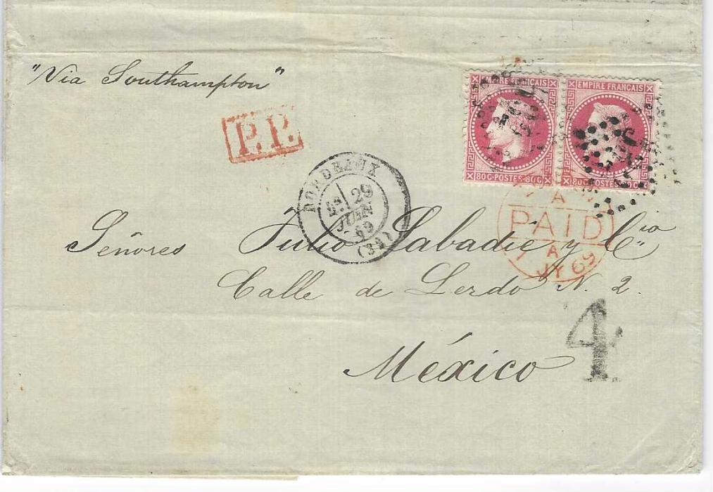 France 1869 (29 Juin)outer letter sheet to Mexico endorsed “Via Southampton” with 1863-71 Laureated Napoleon 80c. pair tied gros chiffres ‘532’ with Bordeaux cds in associaition, red boxed P.P. and London A/PAID transit cds, rated ‘4’ on arrival.