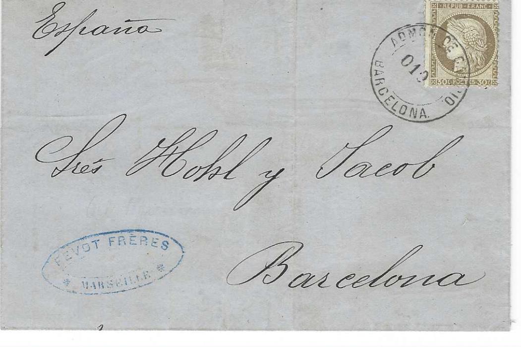 France 1876 (19 Julio) commercial entire to Barcelona, franked Ceres 30c. cancelled on arrival by Admon De Cambio Barcelona 010 handstamp, small undated  Barcelona 2 backstamp; fine and fresh.