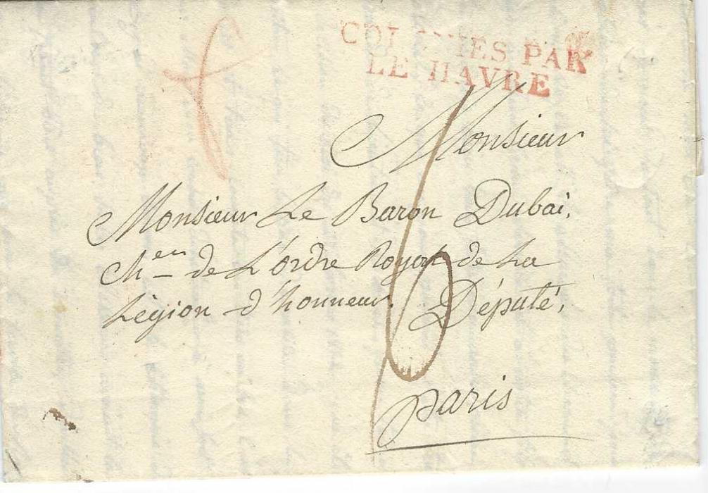 Guadeloupe 1826 (Feb 13) entire letter from Basse Terre to Paris, bearing red two-line COLONIES PAR/ LE HAVRE handstamp, charged “6” decimes including the local delivery for 5 decimes, with arrival on reverse of 16 April and ornate cachet ‘COMMANDANT DE PLACE A BASSE TERRE’