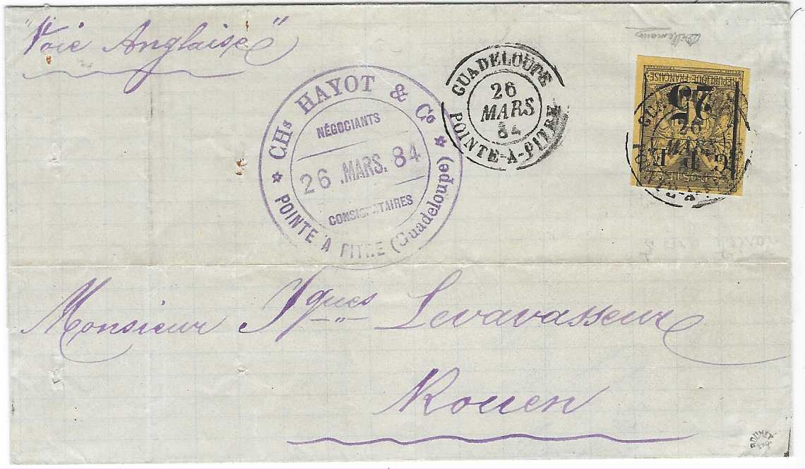 Guadeloupe 1884 (26 Mars)folded outer letter sheet to Rouen, endosred “Voie Anglaise”, franked 1884 ‘25’ on 35c., type III ‘large 5’, large to just touched margins, tied by Pointe-A-Pitre cds with another strike alongside. Merchants handstamp at centre and arrival backstamp. Roumet handstamp.