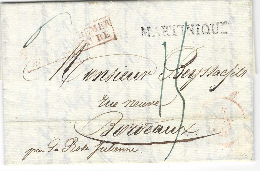 Martinique 1829 entire from St Pierre to Bordeaux annotated at base “par La Rose Julienne” and bearing straight-line MARTINIQUE handstamp and red framed ‘Pays Outremer/ Par Le Havre’ applied on arrival, rated 15 decimes