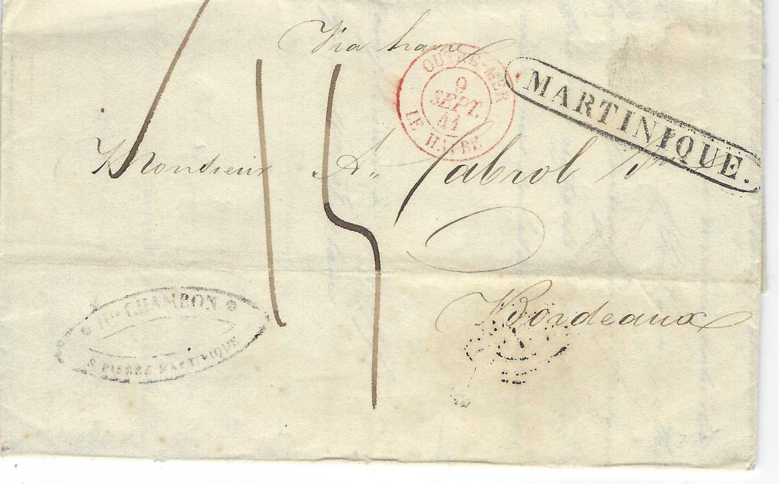 Martinique 1841 (July 12) entire from St Pierre to Bordeaux, endorsed “Via havre” with framed MARTINIQUE handstamp, red OUTRE-MER LE HAVRE entry cds and arrivl backstamp, with “15” decimes single rate charge.