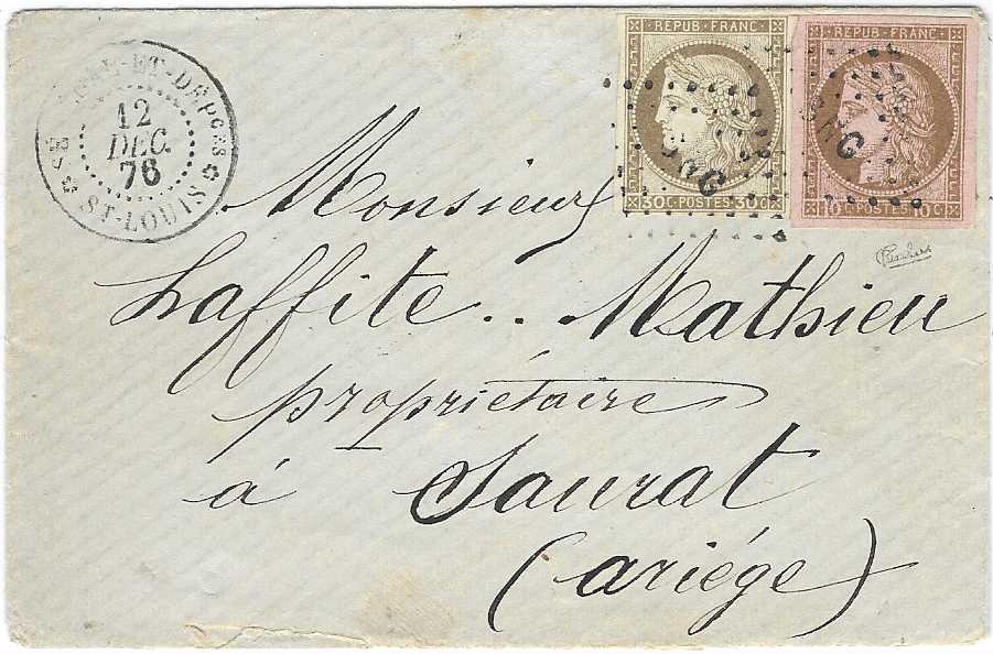 Senegal 1876 (12 Dec) envelope to Saurat franked 1872-73 General Colony 10c brown/rose and 30c brown, good to clear margins, cancelled SNG in lozenge with St Louis cds in association at left, reverse with octagonal  Col Fr. Paq. Fr. J No.6 date stamp, various local transits and arrival cds; small fault at base of envelope. A fine cover, Ex. Sacher.