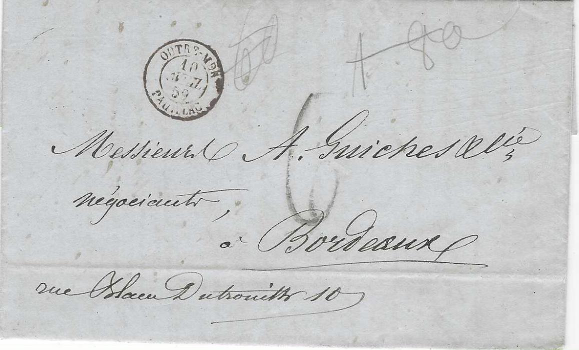 Senegal 1859-1860 Three items with entire to Bordeaux with OUTRE-MER PAVILLAC date stamp, charged at 60c. as no indication of origin, so charge international rate, envelope with Direction De La Poste Aux Lettres St Louis Senegal hand stamp and ‘COL FR ANGL AMB CALAIS’ date stamp and entire similarly handstamped, without the PD but same maritime cancel.