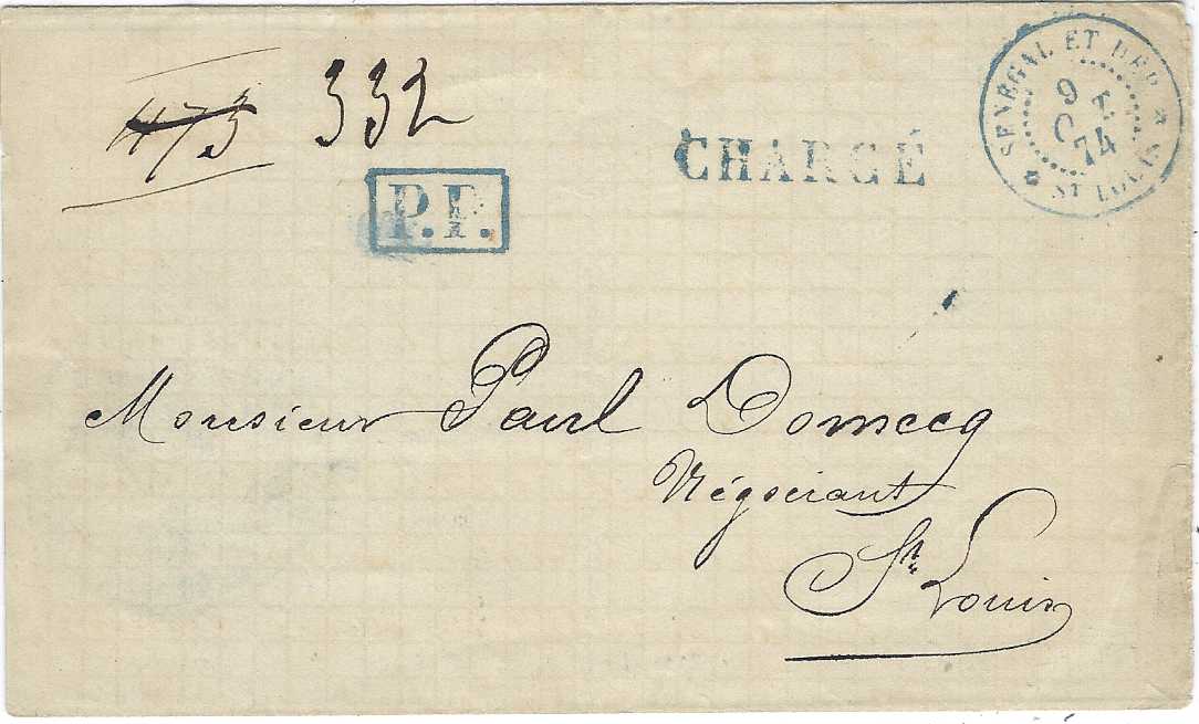 Senegal 1874 (9 Oct) stampless outer sheet used within St Louis and bearing blue Senegal et Dep St. Louis, straight-line CHARGE and framed P.P., reverse with cachet TRIBUNAL DE 1re INSTANCE DE ST Louis. Ex Sacher.