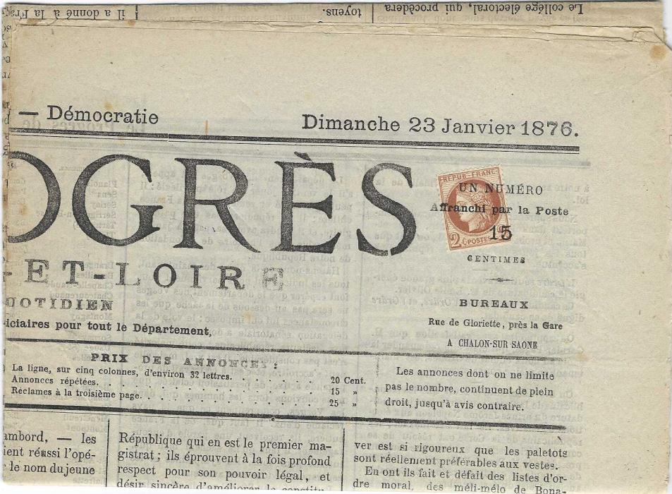 France 1876 (23 Janv) ‘Le Progres’ newspaper  bearing 1871-75 2c. Ceres  tied by four-line handstamp ‘UN NUMERO/ Affranchi par la Poste/ 15/ Centimes’; stamp with some short perfs at base.