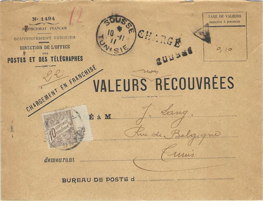 Tunisia 1911 Post Office ‘VALEURS RECOUVREES’ printed envelope to Tunis bearing Sousse cds and a straight-line handstamp plus a CHARGE handstamp, 10c postage due applied on arrival.