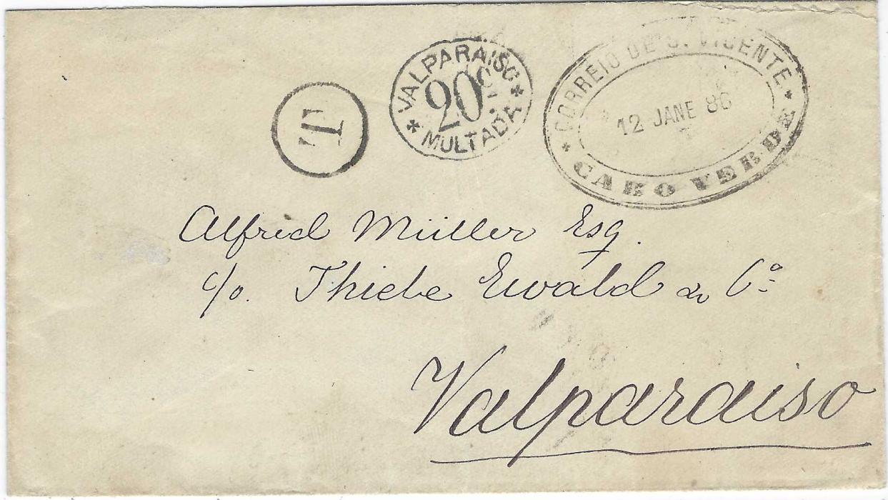 Cape Verde Islands :  1886 (12 June) stampless cover to Valparaiso, Chile bearing oval-framed Correio De St. Vincente CABO VERDE date stamp, ‘T’  in circular handstamp and also bearing arrival charge handstamp VALPARAISO MULTADA 20c, reverse with Buenos Aires transit and arrival cds. A rare and extremely fine cover. 