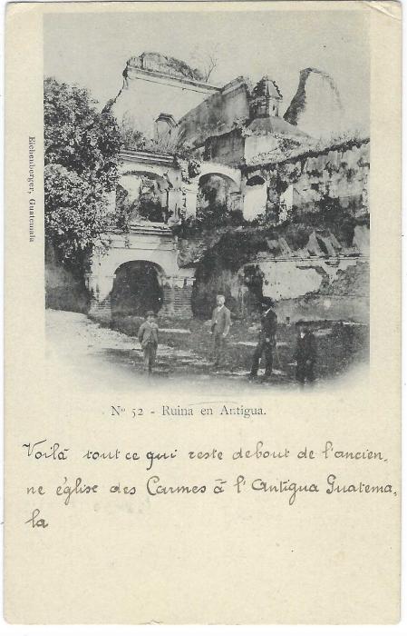 Guatemala 1900 (Ene 24) picture postcard ‘Ruina en Antigua’ used internally and franked ‘Un Centavo/ 1899’ on 5c. tied violet octagonal date stamp; a scarce single franking.