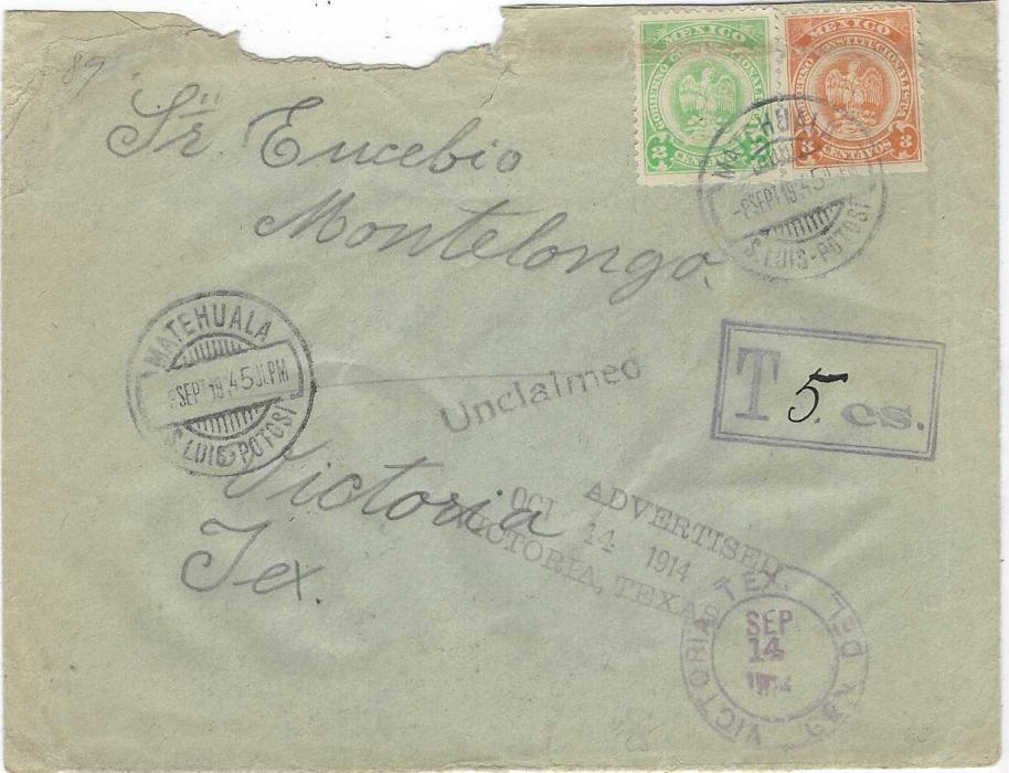 Mexico 1914 (Sept 19) cover to Victoria, Texas franked 2c. and 3c. Constitucionalista Revenues tied by Matehuala S.Luis Potosi cds, underfanked and framed “5” charge handstamp raised, arrival cds at base of Sep 14, handstamped ‘Unclaimed’ and ‘Advertised’ plus two-line date stamp of OCT 14, reverse with Victoria duplex cancel of Oct 12; roughly opened at top with part missing, stamp affected by crease.