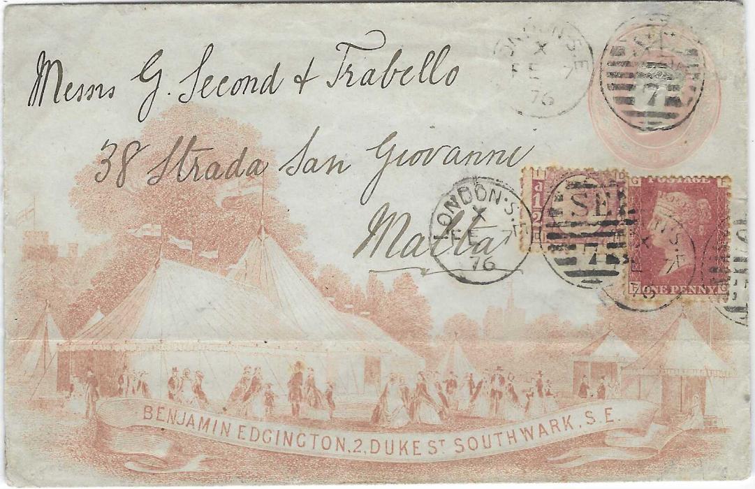 Great Britain 1876 (FE 7) 1d. postal stationery envelope with fine illustration for Benjamin Edgington, 2 Duke St. Southwark S.E. depicting tents and marquees in the grounds of Winsor Castle, used from London to Malta bearing 1/2d. plate 6 and 1d. plate 173 tied by duplex cancels, reverse with impressed seal of company and arrival cds; light horizontal crease of scant consequence; extremely rare overseas usage.