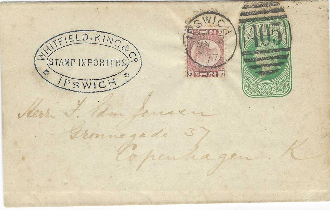 Great Britain 1877 1/2d. green postal stationery wrapper from ‘Whitfield King’ to Copenhagen additionally franked 1870 ½d., LG, plate 11 tied by fine single Ipswich ‘405’ duplex, faint arrival backstamp.