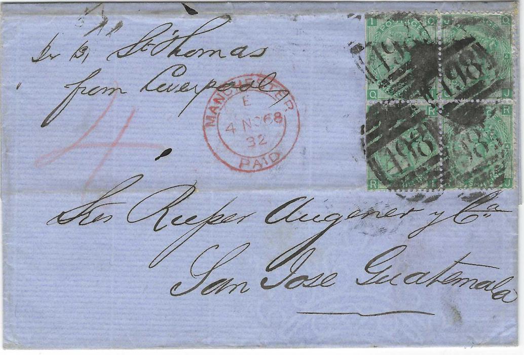 Great Britain 1868 (4 NO) outer letter sheet to San Jose, Guatemala franked 1867-80 1s. block of four, plate 4 cancelled by ‘498’ numeral obliterators with red Manchester Paid cds in association to left. Endorsed at top “Pr St Thomas/ from Liverpool”, red manuscript “4” charge for local delivery.