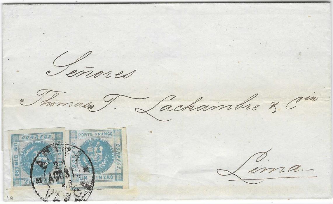 Peru 1858 outer letter sheet to Lima franked two 1858 Un Dinero blue, one showing part of stamp below, the other three margins close to large, the left-hand stamp with good to just touched bottom right, tied by single Arica Vapor cds. Fine and clean condition with Philatelic Foundation certificate.