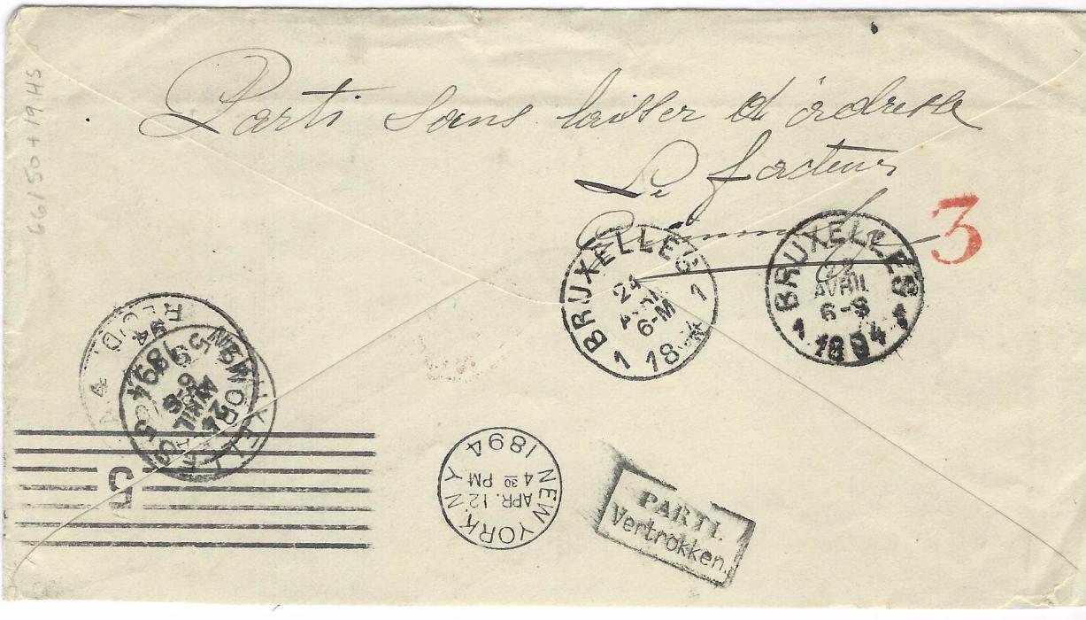 Honduras 1894 (Abr 2) cover to Bruxelles, Belgium franked 1893 5c. and 40c. tied by violet circular negative ‘star’ in violet and 40c. additionally by red London cds (of return journey), oval Republique de Honduras/ Bureau/ Postal D’Exchange/ PUERTO CORTEZ dated cachet, undelivered with a fine range of instructional handstamps ‘retour a l’auteur’, ‘REBUT’ on front and on reverse framed ‘PARTI/ Vertrokken’ and manuscript “Parti sans laisser l’addresse/ Le factuer” and signed by him, Bruxelles 1 and 5 cancels of 22 Avril, Bruxelles 1 new despatch of 24th, New York cancels of outward journey, red ‘3’ handstamp applied on arrival back.