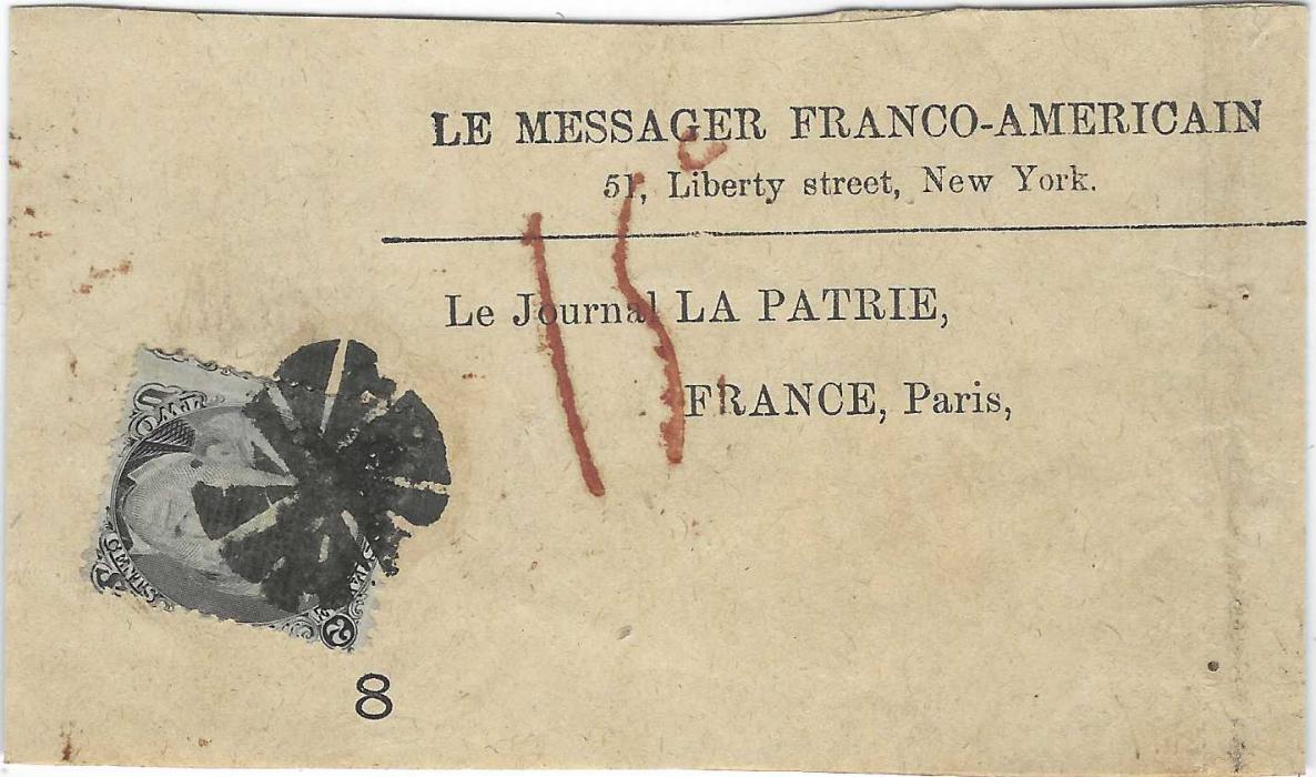 United States 1861-66 2c  Andrew Jackson with  grill tied by segmented cork cancel on newspaper wrapper ‘Le Messager Franco-Americain’ to Paris, red French accountancy 15c. stamp has been lifted to check grill size.