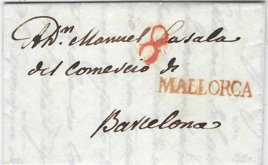 Spain (Balearics) 1829 small entire to Barcelona written from Palma bearing red straight-line MALLORCA  handstamp and ‘8’ charge handstamp. Fine and clean condition.