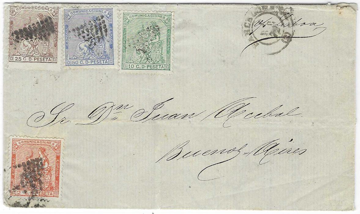 Spain 1874 (May 8) outer letter sheet to Buenos Aires franked 1873 ‘Peace’ 2c., 10c., 25c. and 50c. cancelled with diamond of dots (Rombo de puntas), Barcelona cds at right overstriking manuscript “Via Lisboa”; some slight fault to backflap, a fine four colour franking.