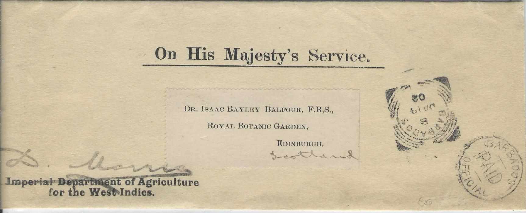 Barbados 1902 ‘On His Majesty’s Service’ wrapper with amended department title bottom left, to Royal Botanic Garden, Edinburgh bearing BARBADOS square circle and BARBADOS/ PAID/ OFFICIAL handstamp; small tear at back, without arrival.