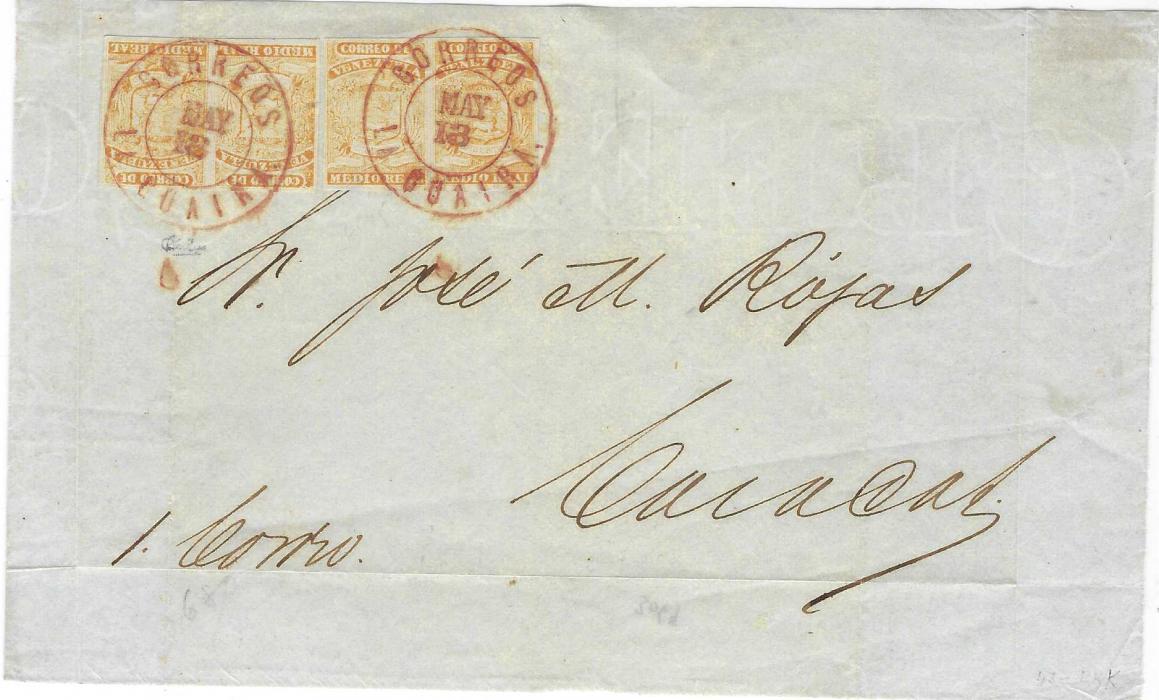 Venezuela Undated (18.5.) cover front to Caracas, endorsed “1 Correo” franked with two pairs 1861 Coarse Impression ½r. orange, both with clear to large margin tied by Correos La Guaira , at quadruple weight letter rate. The red cancel is recorded used in La Guaira from 10 May to 16 June 1861 only and is the highest franking with this cancellation. Brian Moorhouse Certificate. Ex Hubbard and Heister